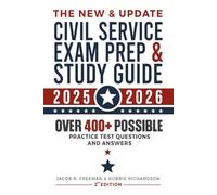 The New & Updated Civil Service Exam Prep and Study Guide 2025-2026 2nd Edition: Over 400 Possible Practice Test Questions with Answers