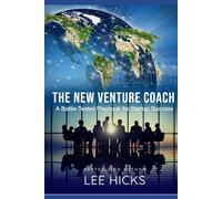The New Venture Coach: A Battle-Tested Playbook for Startup Success