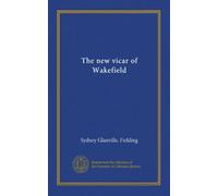 The new vicar of Wakefield