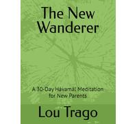 The New Wanderer: A 30-Day Hávamál Meditation for New Parents