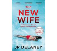 The New Wife: a gripping escapist thriller from the author of The Girl Before