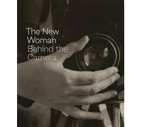 The New Woman Behind the Camera