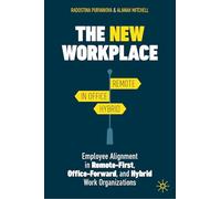 The New Workplace: Employee Alignment in Remote-First, Office-Forward, and Hybrid Work Organizations
