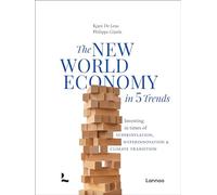 The New World Economy in 5 Trends /anglais: Investing in times of superinflation, hyperinnovation & climate transition