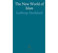 The New World of Islam: From desert movement to global civilization: rise, unity, and later political challenges
