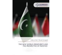 THE NEW WORLD ORDER BRICS AND THE PROSPECTIVE OF PAKISTAN