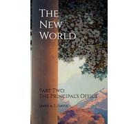 The New World: Part Two: The Principal's Office