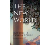 The New World: Part Two: The Principal's Office