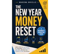 The New Year Money Reset: A Beginner's Budgeting Guide: How to Review Your Finances, Cut Wasteful Spending and Build a Simple Budget That Works in the ... (New Year Financial Planning for Beginners)