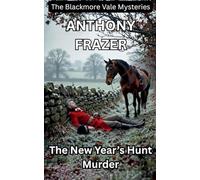 The New Year's Hunt Murder: 3 (The Blackmore Vale Mysteries)