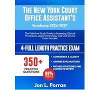 The New York Court Office Assistant’s Roadmap 2026-2027: The Definitive Study Guide to Mastering Clerical Procedures, Legal Terminology, and Civil Service Exam Success.