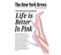 The New York Dress: Life is Better in Pink: fashion magazine cover notebook, journal, aesthetic, girly, gift, plain lined book for all ages