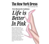 The New York Dress: Life is Better in Pink: fashion magazine cover notebook, journal, aesthetic, girly, gift, plain lined book for all ages