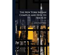 The New York Indian Complex and How to Solve It