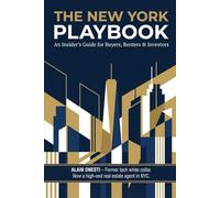 The New York Property Playbook: An Insider’s Guide for Buyers, Renters & Investors