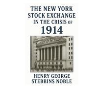 The New York Stock Exchange in the Crisis of 1914