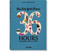 The New York Times, 36 Hours. USA & Canada (Varia) [Idioma Inglés]: 150 weekends in the USA & Canada
