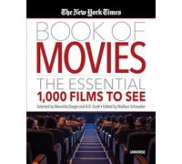 The New York Times Book of Movies: The Essential 1,000 Films to See