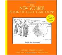 The New Yorker Book of Golf Cartoons by Robert Mankoff (Editor), Danny Shanahan (Introduction) (10-Aug-2012) Hardcover