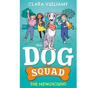 The Newshound: The fantastic new illustrated series from the author of the much-loved Marshmallow Pie and Dotty Detective books - perfect for kids! (The Dog Squad)