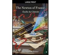 The Newton of France: Émilie du Châtelet