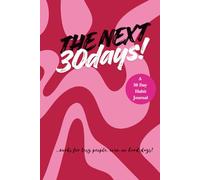 The Next 30 Days.: The No.1 Habit-Building Journal for busy people and tough days . Develop the Daily-habit mindset . Habit Hacking Exercises & ... . For Daily Goals & Personal Projects. Pink