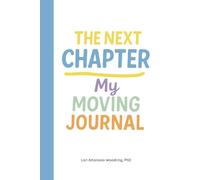 The Next Chapter: My Moving Journal (My Exciting Move)