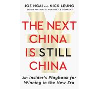 The Next China Is Still China: An Insider's Playbook for Winning in the New Era