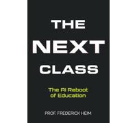 The Next Class: How AI is Rebooting Education