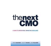 The Next CMO: A Guide to Operational Marketing Excellence