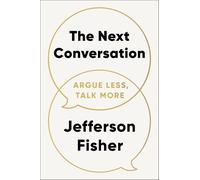 The Next Conversation: Argue Less, Talk More. The Sunday Times bestseller, as heard on the Diary of a CEO podcast