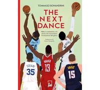 The next dance. NBA, le statistiche e le storie che raccontano l’evoluzione del gioco