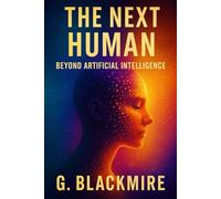 The Next Human - Beyond AI