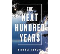 The Next Hundred Years