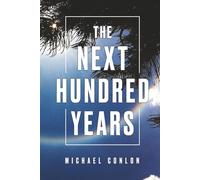 The Next Hundred Years