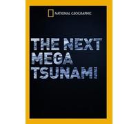 National Geographic: The Next Mega Tsunami [USA] [DVD]