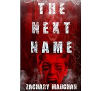 The Next Name: Book Two in The Bender Saga: 2