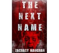 The Next Name: Book Two of The Bender Saga