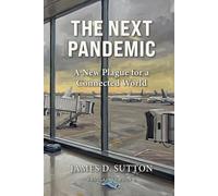 The Next Pandemic: A New Plague for a Connected World (Fault Lines)