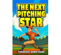 The Next Pitching Star: Baseball Books For Kids 8-12 (Sports Chapter Books)