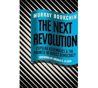 The Next Revolution: Popular Assemblies and the Promise of Direct Democracy