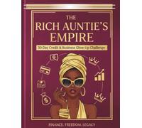 The Next Rich Auntie’s Empire: 30-Day Credit & Business Glow-Up Challenge