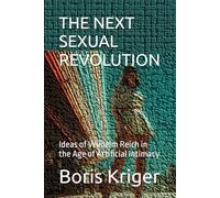 THE NEXT SEXUAL REVOLUTION: Ideas of Wilhelm Reich in the Age of Artificial Intimacy (Philosophical Questions)