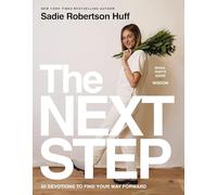 The Next Step: 50 Devotions to Find Your Way Forward - A Daily Devotional for Purposeful Living (Whoa, That’s Good: Wisdom)