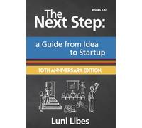 The Next Step: A Guide from Idea to Startup