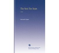 The Next Ten Years: 1910