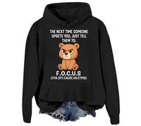 The Next Time Someone Upsets You Just Tell Them To Focus - Sudadera con capucha con diseño de oso, Negro, S