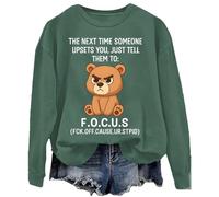 The Next Time Someone Upsets You Just Tell Them To Focus - Sudadera con diseño de oso, verde, 3XL