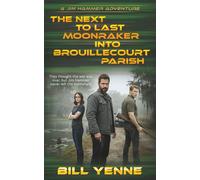 The Next to Last Moonraker into Brouillecourt Parish: An Action Adventure Thriller: 2 (Jim Hammer)