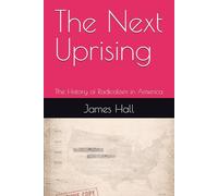 The Next Uprising: The History of Radicalism in America